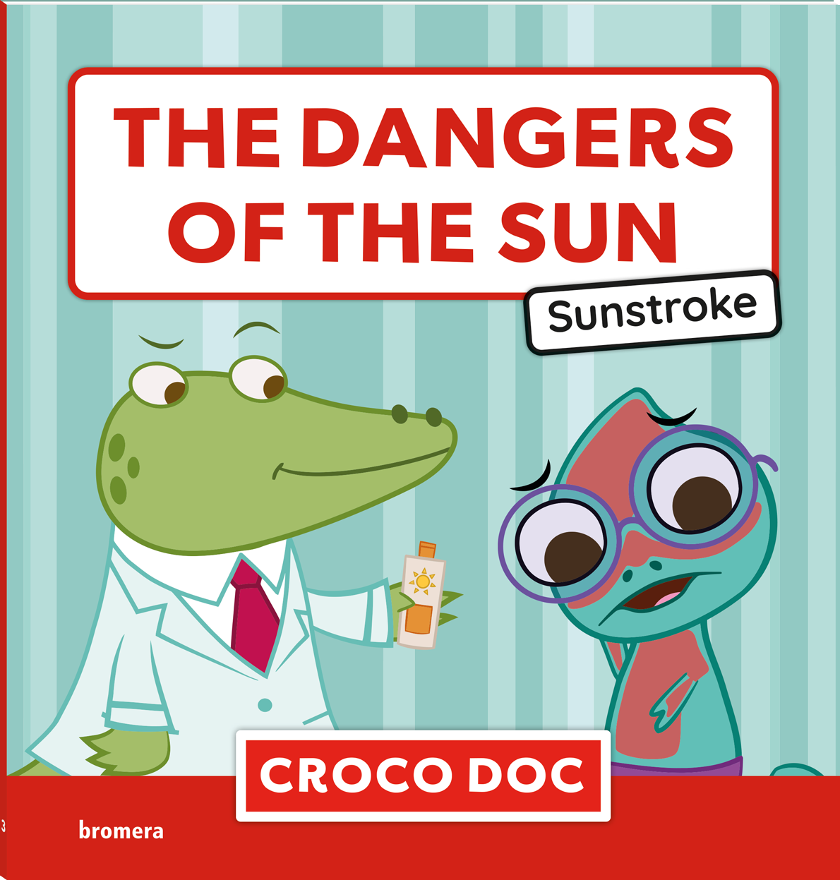 Croco Doc. The dangers of the sun. Sunstroke