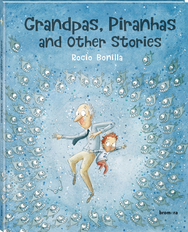 Grandpas, Pirahnas and other Stories
